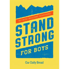 Load image into Gallery viewer, Stand Strong For Boys: 90 Faith-Building Devotions
