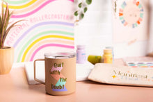 Load image into Gallery viewer, Quit With the Doubt Camp Mug
